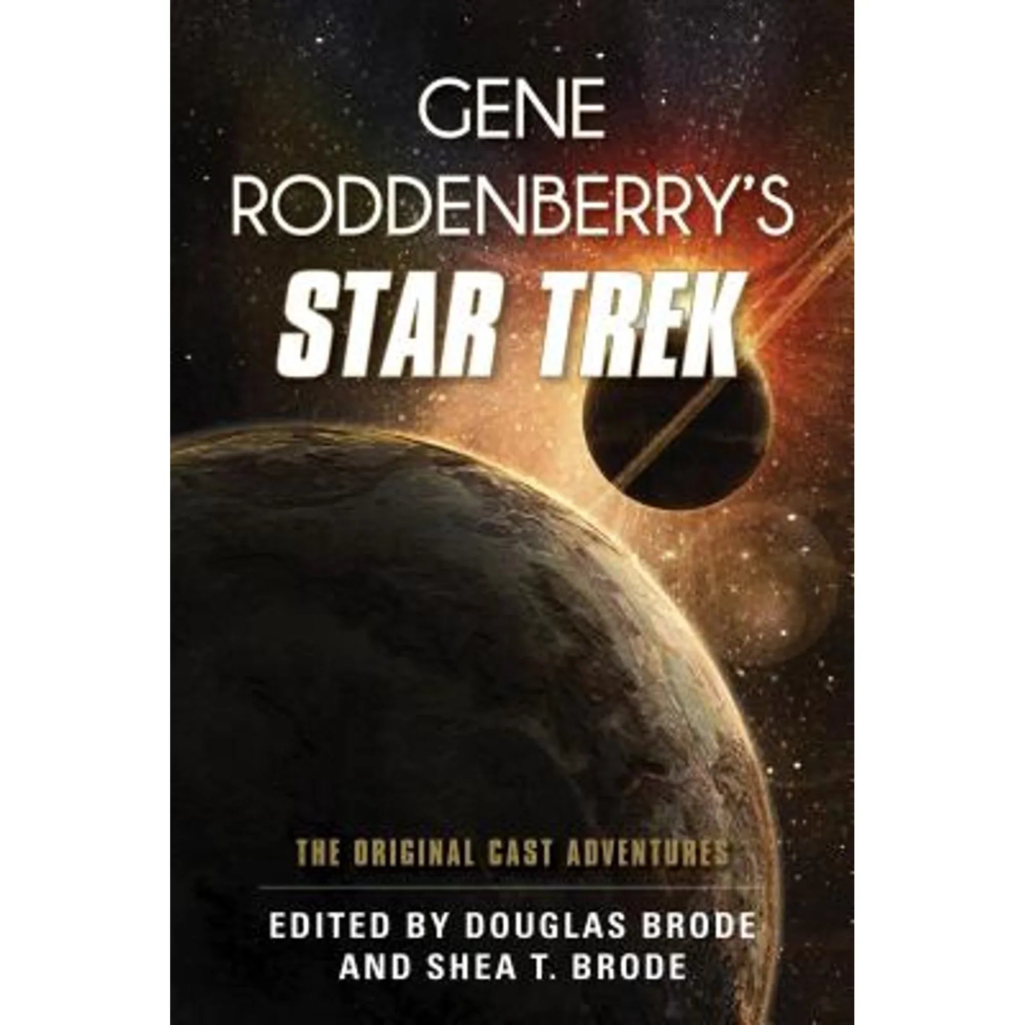 Pre-Owned Gene Roddenberry's Sizetar Trek: The Original Cast Adventures (Hardcover 9781442249875) by Douglas Brode, Sizehea T Brode
