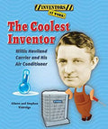 Pre-Owned The Coolest Inventor : Willis Haviland Carrier and His Air Conditioner 9780766042162 Used