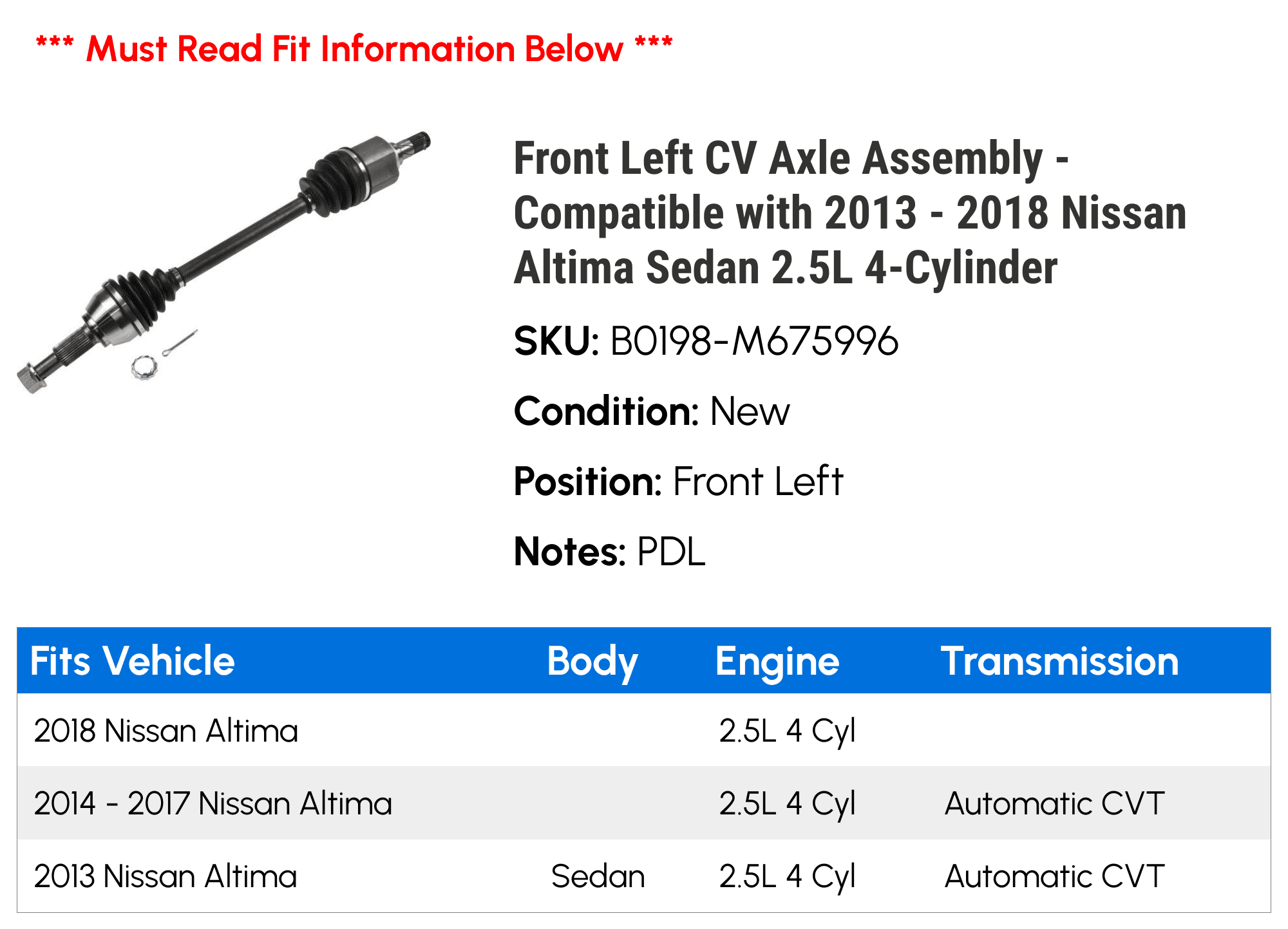 Front Left CV Axle Assembly - Compatible with 2013 - 2018 Nissan Altima Sizeedan 2.5L 4-Cylinder 2014 2015 2016 2017