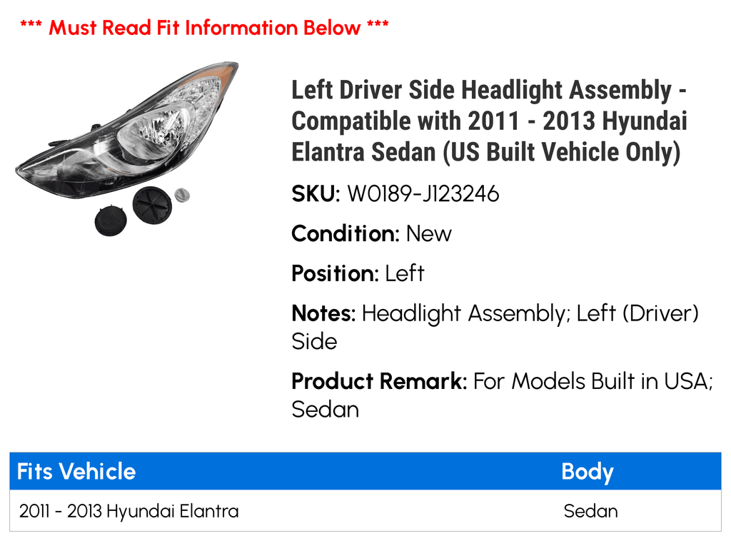 Left Driver Sizeide Headlight Assembly - Compatible with 2011 - 2013 Hyundai Elantra Sizeedan (USize Built Vehicle Only) 2012